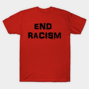 End Racism T-Shirt